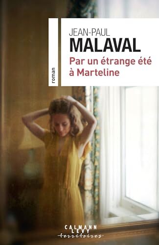 par un étrange été à marteline