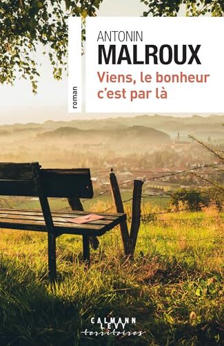 viens, le bonheur c'est par là