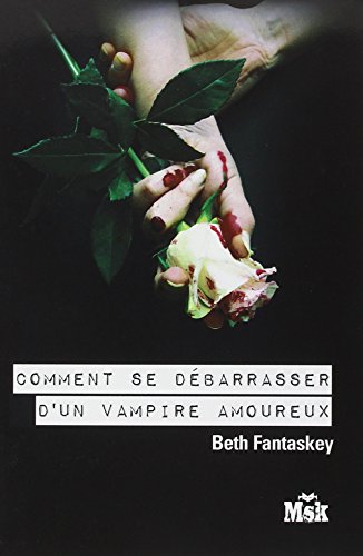 comment se débarasser d'un vampire amoureux