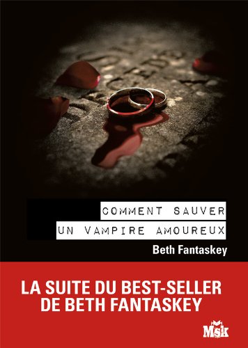 comment sauver un vampire amoureux