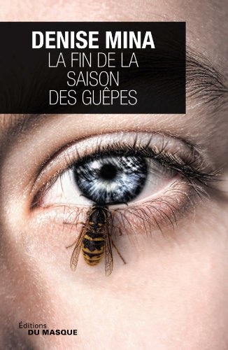 la fin de la saison des guêpes  
