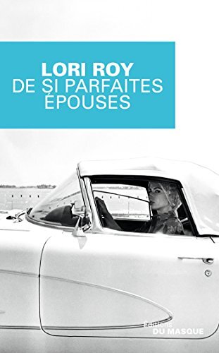 de si parfaites épouses