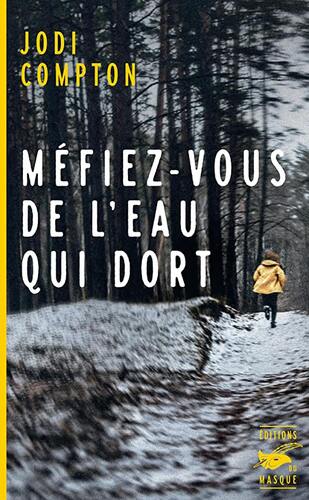 méfiez-vous de l'eau qui dort