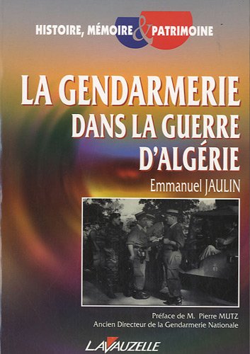 la gendarmerie dans la guerre d'algérie  