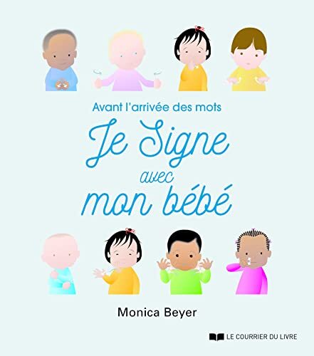 je signe avec mon bébé - avant l'arrivée des mots