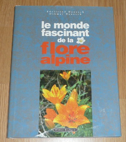 le monde fascinant de la flore alpine  