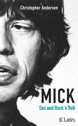 mick : sex and rock'n'roll