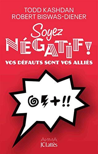 soyez négatif !