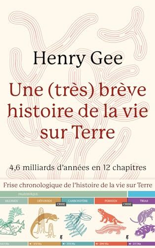 une  très) brève histoire de la vie sur terre  