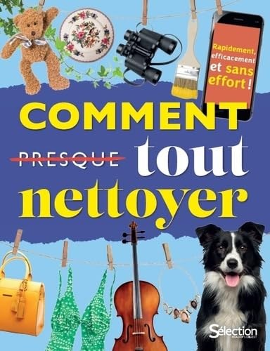 comment tout nettoyer