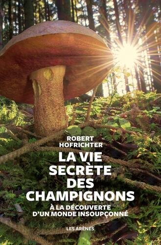 la vie secrète des champignons  