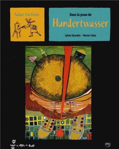 dans la peau de hundertwasser