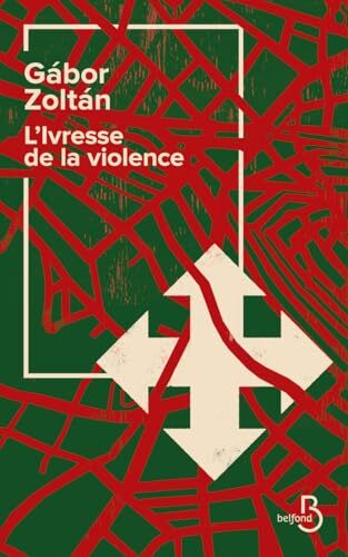 l' ivresse de la violence  