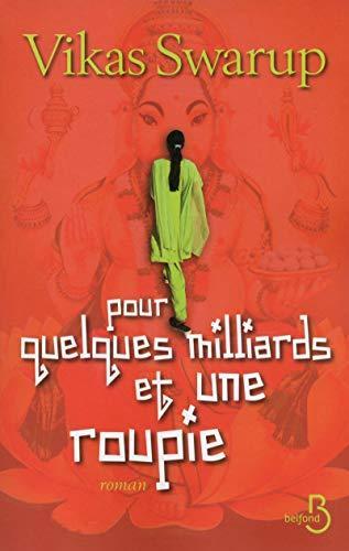 pour quelques milliards et une roupie