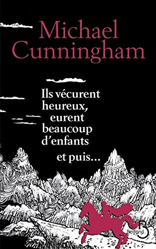 ils vécurent heureux, eurent beaucoup d'enfants et puis ...