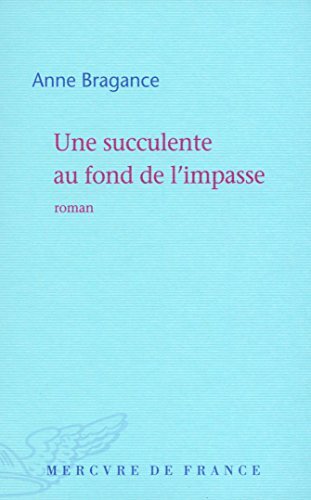 une succulente au fond de l'impasse  