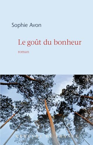 le goût du bonheur  