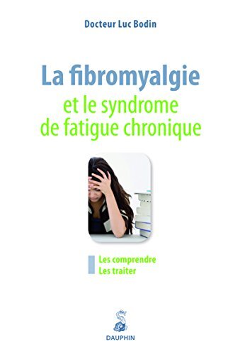 la fibromyalgie et le syndrome de fatigue chronique  