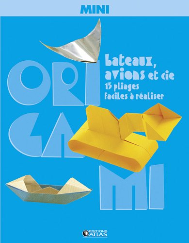 mini origami, bateaux, avions et cie