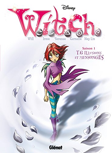 witch, saison 1 ; tome 6 : illusions et mensonges