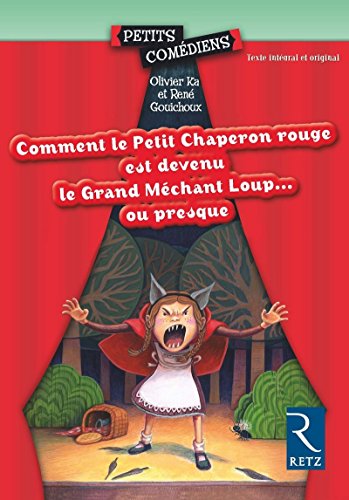 comment le petit chaperon rouge est devenu le grand méchant loup... ou presque