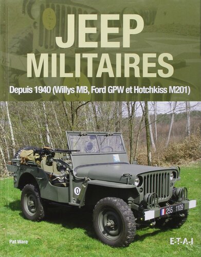 jeep militaires depuis 1940 (willys mb, ford gpw et hotchkiss m201)