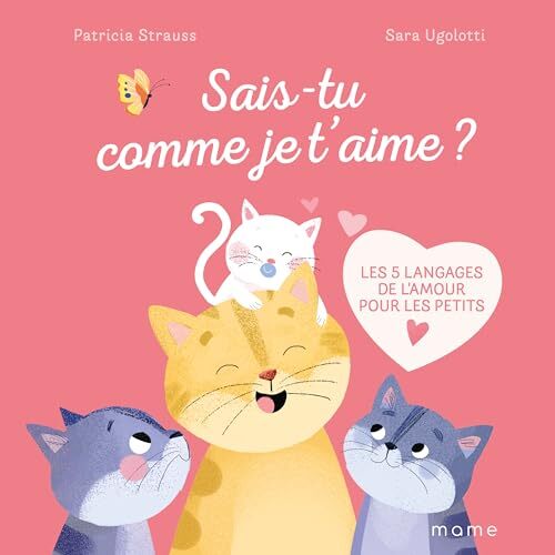 sais-tu comme je t'aime ? les 5 langages de l'amour pour les petits