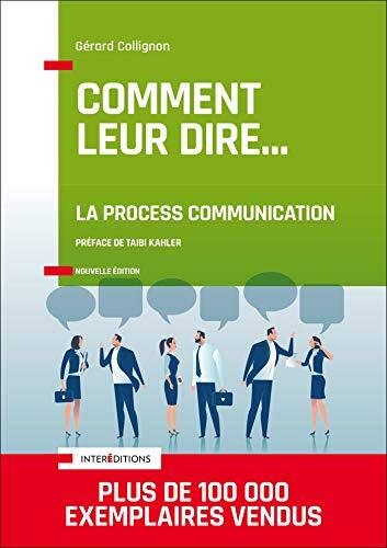 comment leur dire... la process communication (3e édition)