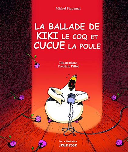 la ballade de kiki le coq et cucue la poule  