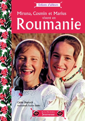 miruna, cosmin et marius vivent en roumanie