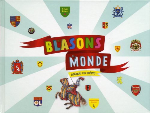 les blasons du monde expliqués aux enfants  