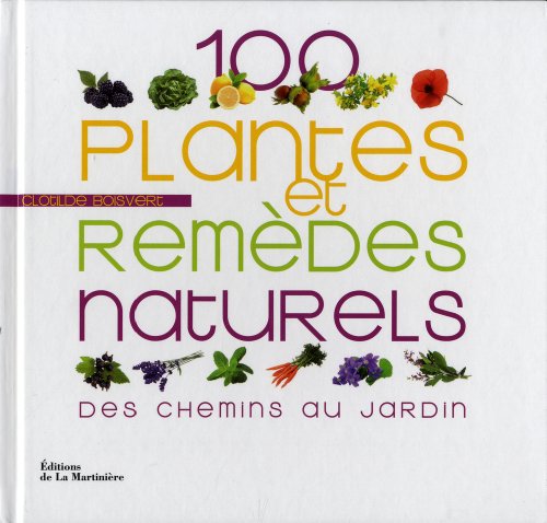 100 plantes et remèdes naturels