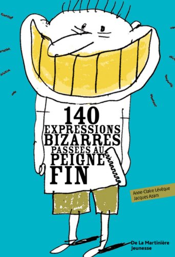 140 expressions bizarres passées au peigne fin