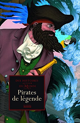 les plus belles légendes de pirates du monde  