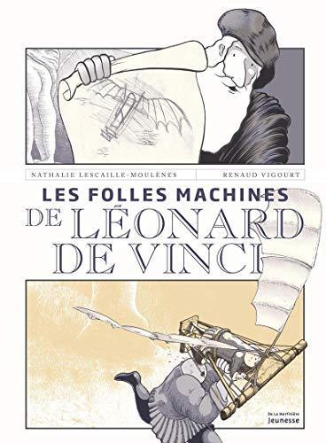 les folles machines de léonard de vinci  