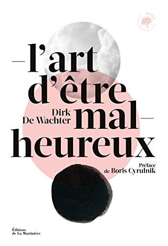 l' art d'être malheureux  