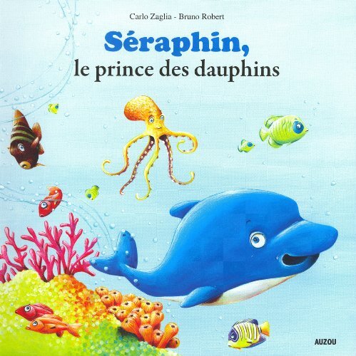 séraphin, le prince des dauphins