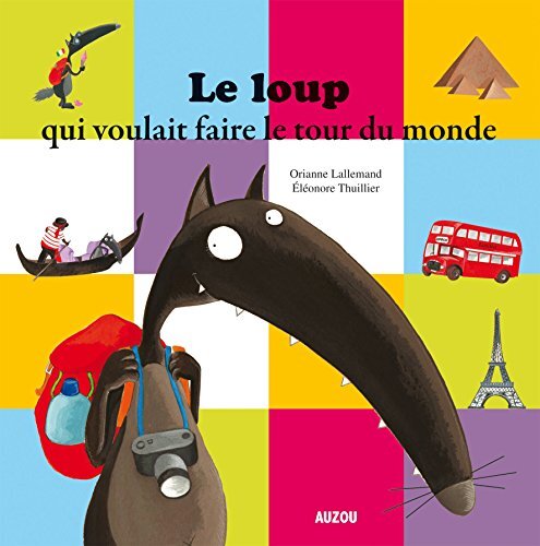 le loup qui voulait faire le tour du monde  