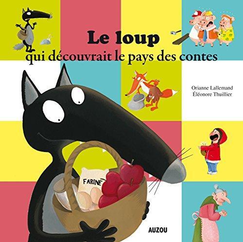 le loup qui découvrait le pays des contes  