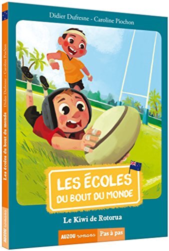 le écoles du bout du monde  les) ; kiwi de rotorua  