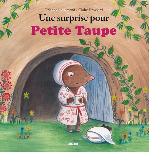 une surprise pour petite taupe  
