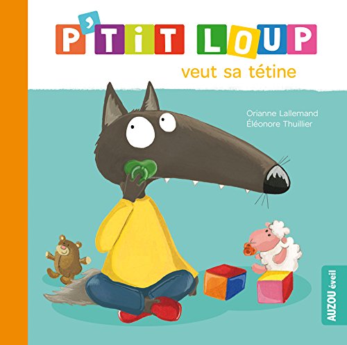 p'tit loup veut sa tétine