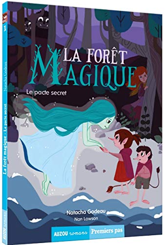 la forêt magique / le pacte secret / premiers pas  