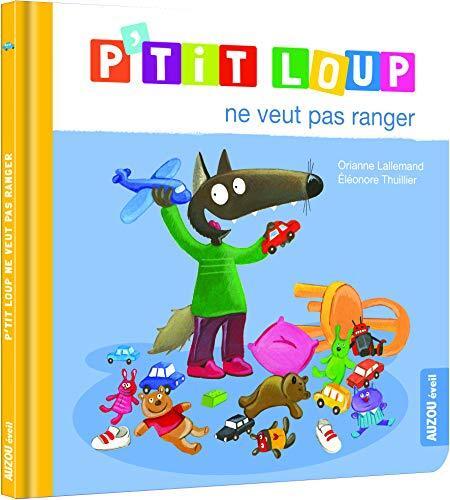 p'tit loup ne veut pas ranger