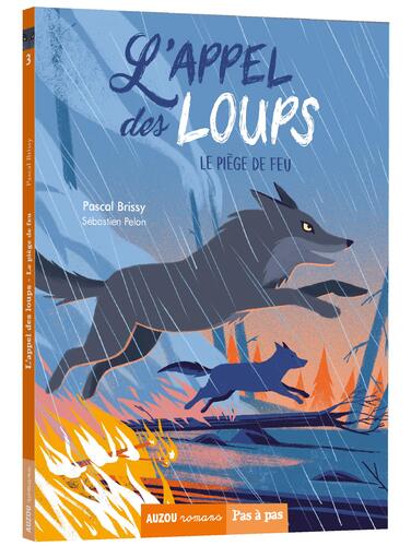 l' appel des loups tome 3 - le piege de feu  
