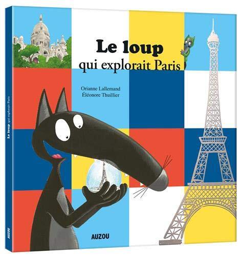 le loup qui explorait paris  
