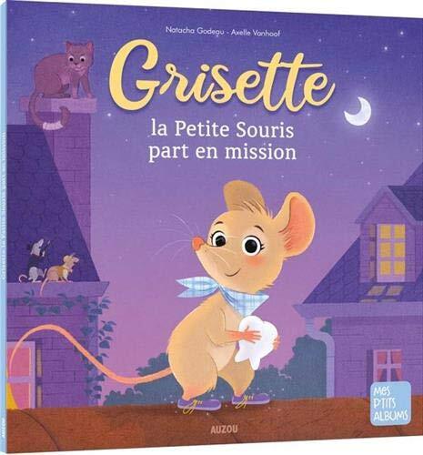 grisette / la petite souris part en mission