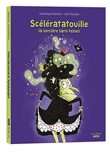 scélératatouille, la sorcière sans fesses