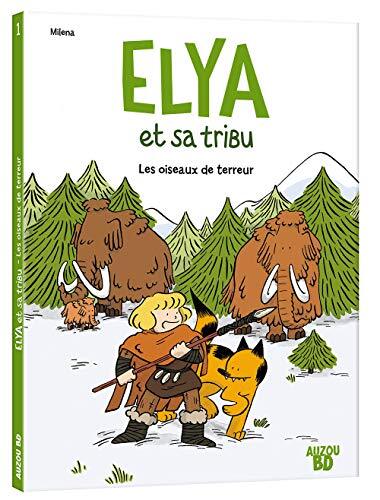 les elya et sa tribue ; tome 1 : oiseaux de terreur   [1]