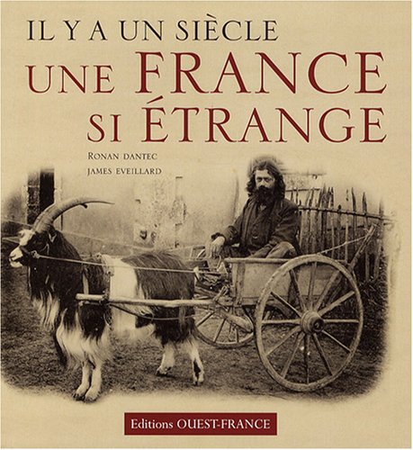 il y a un siècle, une france si étrange